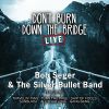 Download track Don't Burn Down The Bridge (Live)