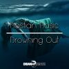 Download track Drowning Out (Extended Mix)