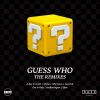 Download track Guess Who (Hi Five & Who Cares Remix)