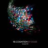 Download track Re: Cognition Vol. 5 (Continuous DJ Mix By Solee)
