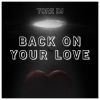 Download track Back On Your Love (Extended Mix)