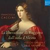 Download track La Liberazione Di Ruggiero Dall'isola D'Alcina: Scena II. Ahi, Melissa (Live)