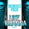 Download track Like Rihanna (Onur Enfal Remix)