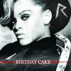 Download track Birthday Cake (Official Remix)