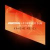 Download track Forever Dub (Kanine Remix)