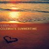 Download track Celebrate Summertime (Malibu Breeze Sl5 Remix)