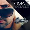 Download track Toma Detalle (Radio Edit)