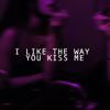 Download track I Like The Way You Kiss Me (Slowed)
