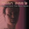 Download track I Wanna Love You Once Again