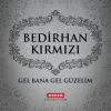 Download track Gel Bana Gel Güzelim