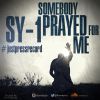 Download track Somebody Prayed For Me