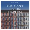 Download track You Can't Live In Harlem