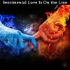 Download track Sentimental Love Is On The Line