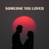 Download track Someone You Loved