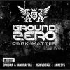Download track Dark Matter (Official Ground Zero 2014 Anthem)
