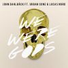 Download track We Were Gods (Radio Edit)