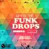 Download track When The Funk Drops