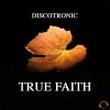 Download track True Faith (Original Hands Up Mix)