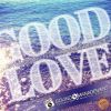 Download track Good Love (Radio Edit)