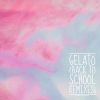 Download track Gelato (Mac And Cheese At School Is Nasty Though Remix)