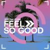 Download track Feel So Good (Club Mix)