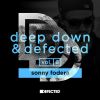Download track Deep Down & Defected Volume 6: Sonny Fodera Mix 2