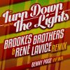Download track Turn Down The Lights (Brookes Brothers & René LaVice Remix)
