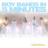 Download track Boy Bands In 5 Minutes, Pt. 4