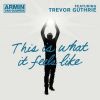 Download track This Is What It Feels Like (Extended Mix)