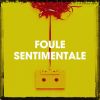 Download track Foule Sentimentale
