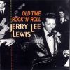 Download track Jerry Lee Lewis / Old Time Rock 'N' Roll