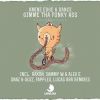 Download track Gimme Tha Fonky Ass (Sammy W & Alex E Remix)