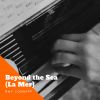 Download track Beyond The Sea (La Mer)