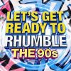 Download track Let's Get Ready To Rhumble (100% Radio Mix)