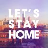 Download track Let's Stay Home (M&S Sure Shot Vox Mix)