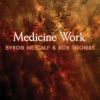 Download track Medicine Work
