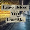 Download track Leave Before You Love Me