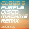 Download track Cloud 9 (Purple Disco Machine Remix)