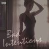 Download track Bad Intentions