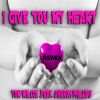 Download track I Give You My Heart (D. R. Club Remix)