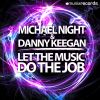 Download track Let The Music Do The Job (Michael Night Extended Mix)