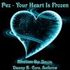 Download track Your Heart Is Frozen (Danny R Core Remix)