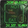 Download track Not The Food You Eat (DJ STP Reggae DnB Instrumental Mix)