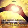 Download track Let The Love Shine (Phillerz Remix)