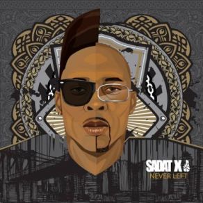 Download track Never Left Sadat XTony Mays