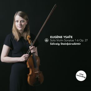 Download track Sonata No. 2 In A Minor- I. Obsession- Prélude - Poco Vivace Solveig Steinthorsdottir