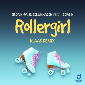 Download track Rollergirl (Klaas Remix) Tom E