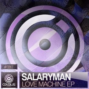 Download track Love Machine SalarymanSeereal