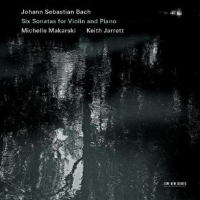 Download track Sonata No. 4 In C Major, BWV 1017: III. Adagio Keith Jarrett, Michelle Makarski