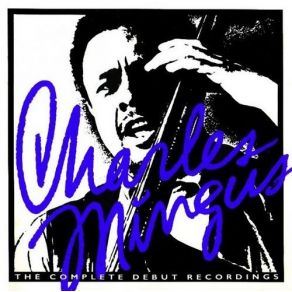 Download track Can You Blame Me Charles Mingus